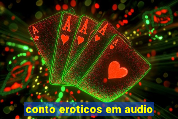 conto eroticos em audio